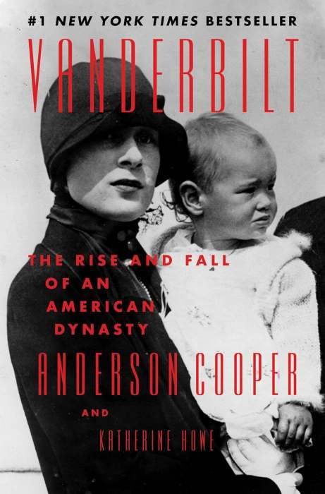 Vanderbilt: The Rise and Fall of an American Dynasty – A #1 NYT Bestselling History