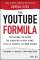 The YouTube Formula: How Anyone Can Unlock the Algorithm to Drive Views, Build an Audience, and Grow Revenue