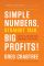 Simple Numbers, Straight Talk, Big Profits!: 4 Keys to Unlock Your Business Potential